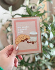 Great Pair Croissant + Latte | Greeting Card