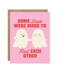 Some Souls Meant To Find Each Other Love Card