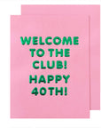 Welcome to the Club! 40
