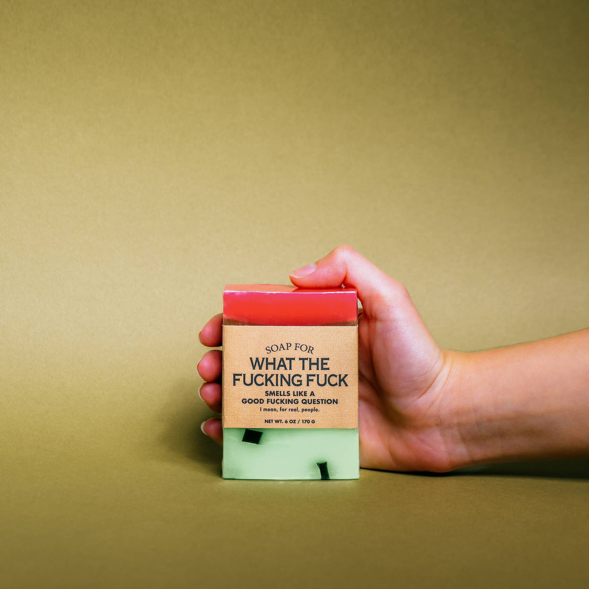 Soap for What The Fucking Fuck