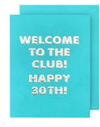 Welcome to the Club! 30 | Greeting Card