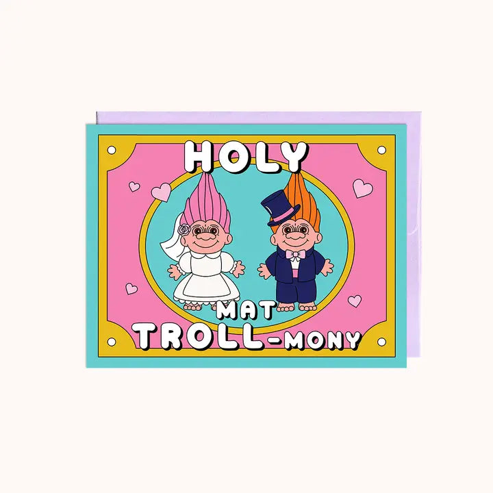 Holy Mat-Troll-Mony - Greeting Card