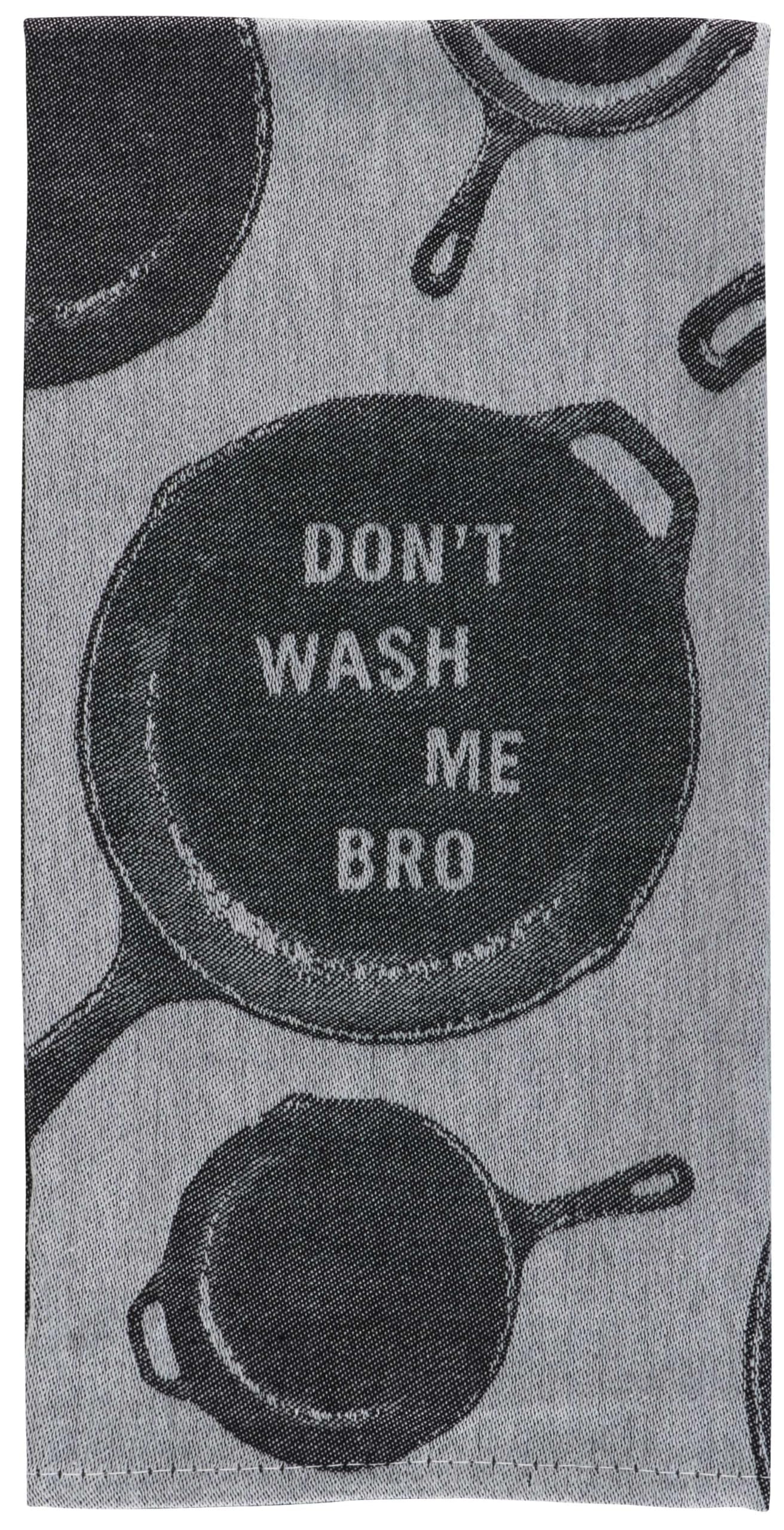 Don&#39;t Wash Me Bro Dish Towel