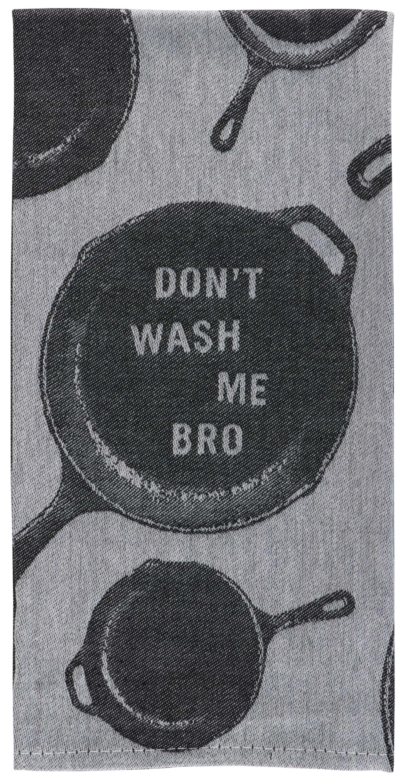 Don&#39;t Wash Me Bro | Dish Towel