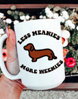 Less Meanies More Weenies Mug