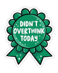 Didn't Overthink Today | Sticker
