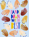 Hands Down You're the Best | Greeting Card