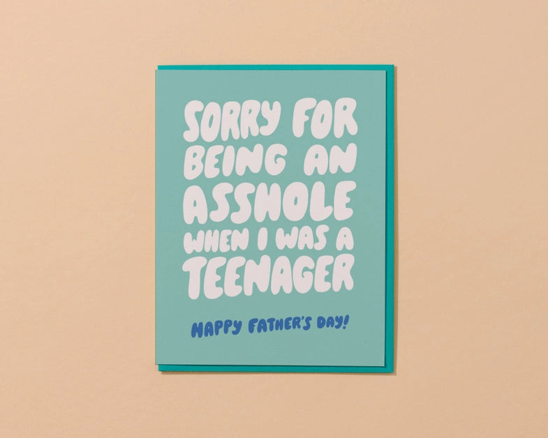 Asshole Teenager Father's Day - Greeting Card