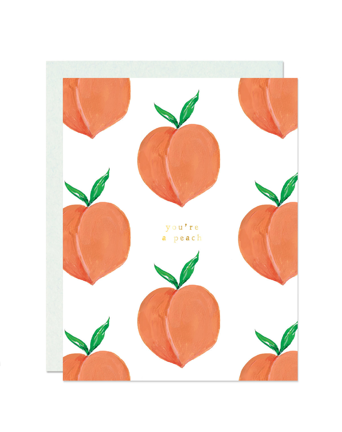 You&#39;re A Peach | Greeting Card