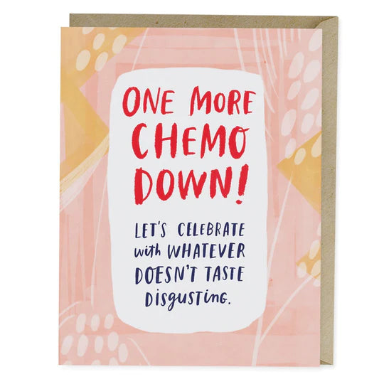 One More Chemo Down - Greeting Card
