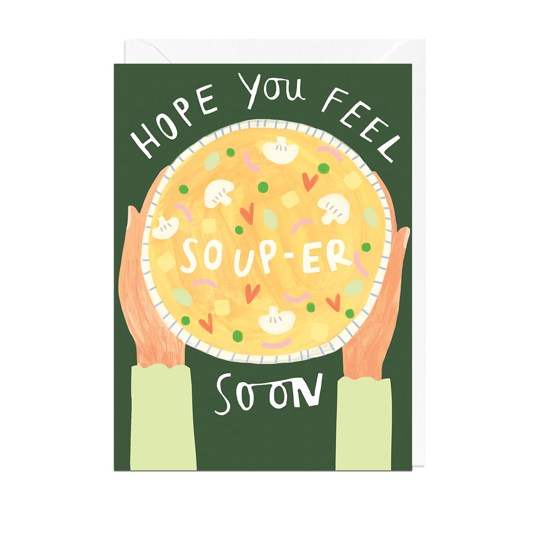 Feel Souper Soon | Greeting Card