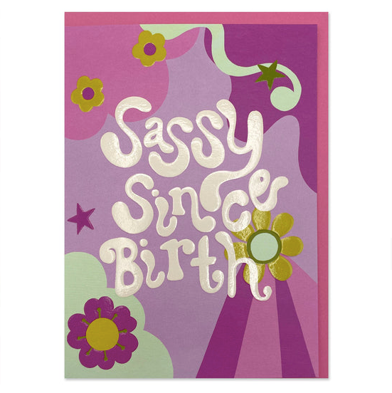 Sassy Since Birth | Greeting Card