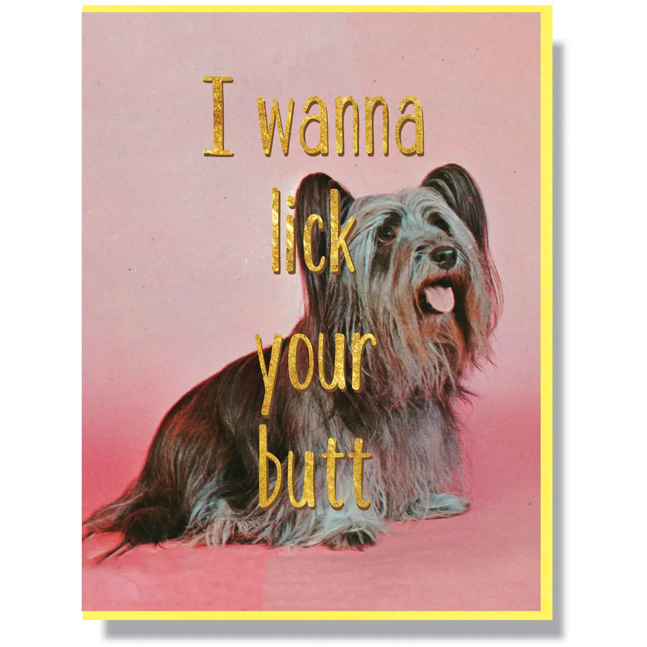 Wanna Lick Your Butt - Greeting Card