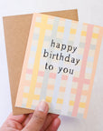 Happy Birthday To You | Greeting Card