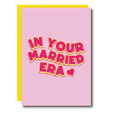 In Your Married Era - Greeting Card