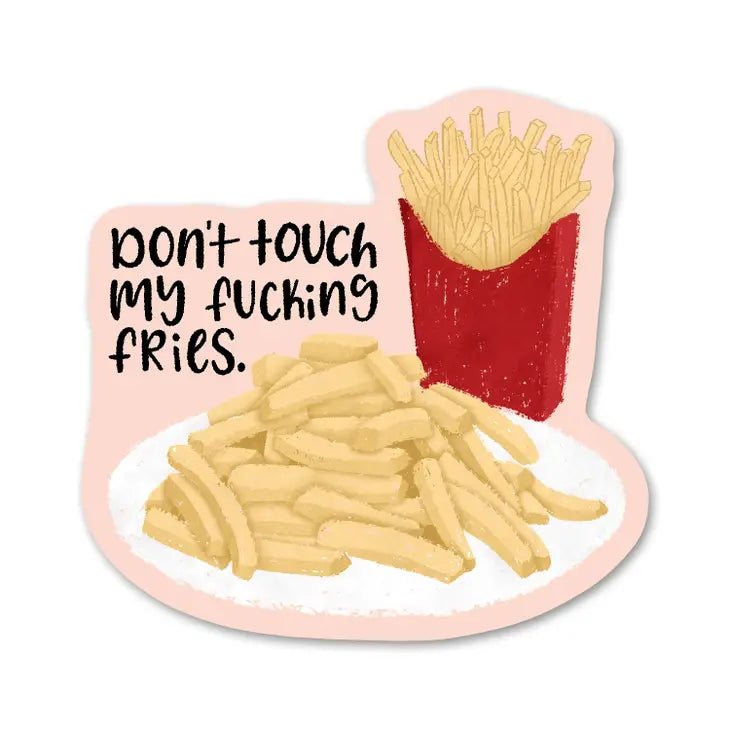 Don&#39;t Touch My Fries Sticker