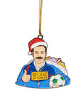 Ted Believe Ornament