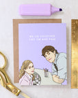 We Go Together Like Jim & Pam | Greeting Card