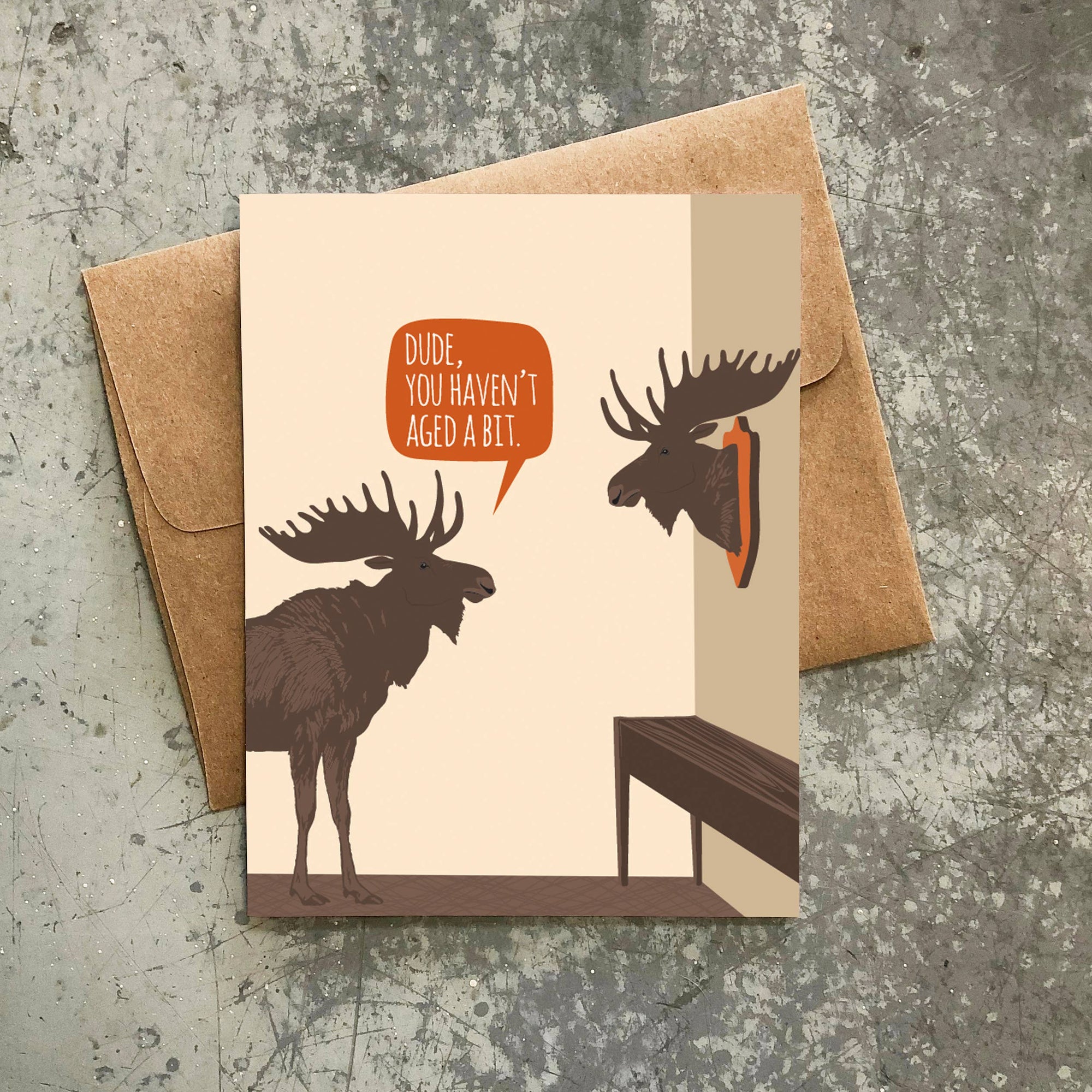 Haven't Aged Moose Trophy Funny | Greeting Card