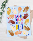 Hands Down You're the Best | Greeting Card