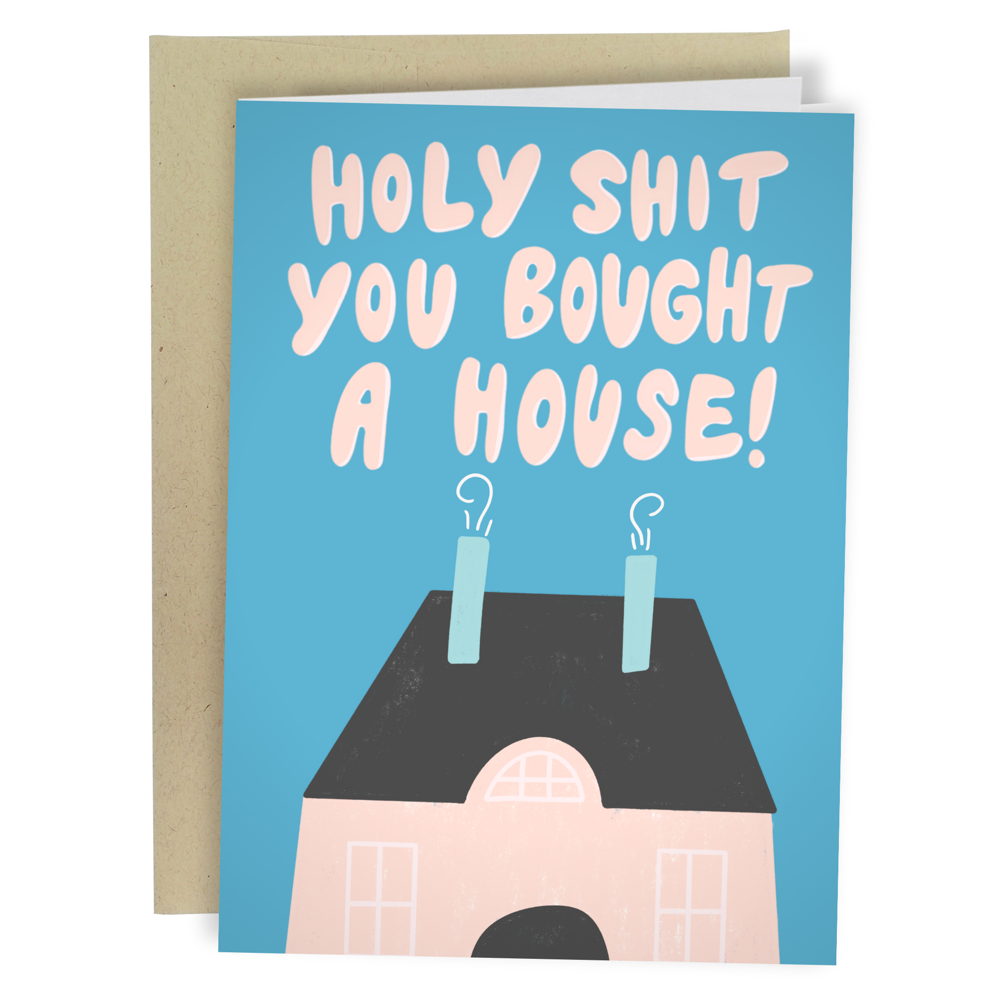 Holy Shit You Bought a House | Greeting Card