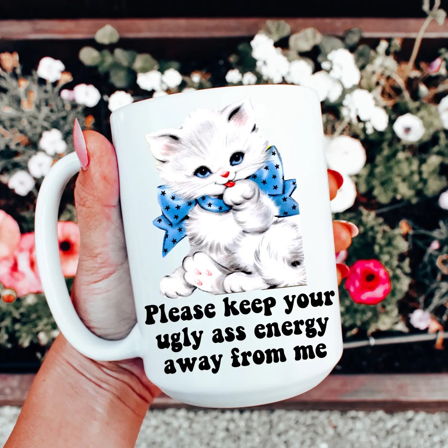 Keep Your Ugly Energy Away Mug