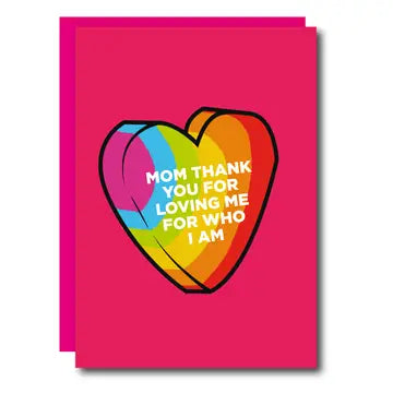 Mom, Thank You For Loving Me For Who I Am - Greeting Card
