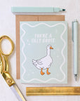 You're A Silly Goose | Greeting Card