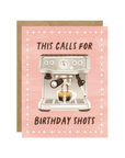 This Calls For Birthday Shots