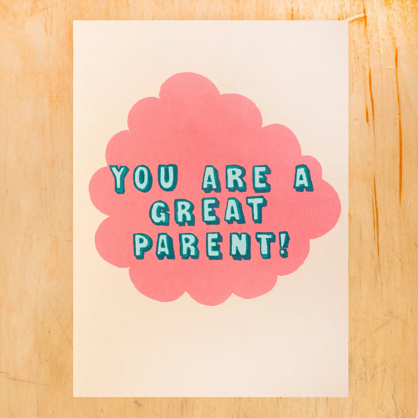 Great Parent - Greeting Card