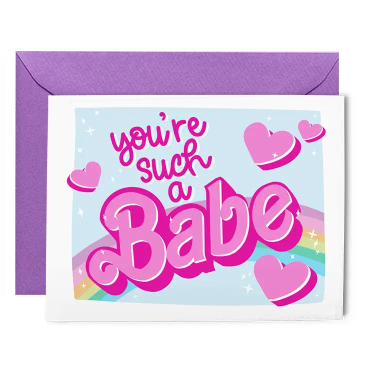 You&#39;re Such A Babe - Greeting Card