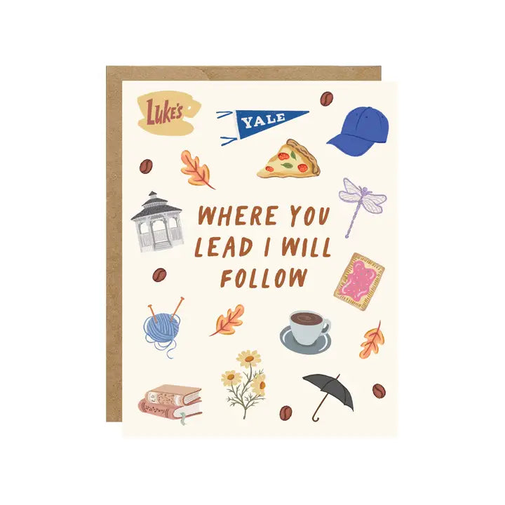 Where You Lead Gilmore Card