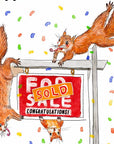 Squirrel New Home - Funny Housewarming Card