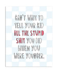 Tell Your Kid | Greeting Card