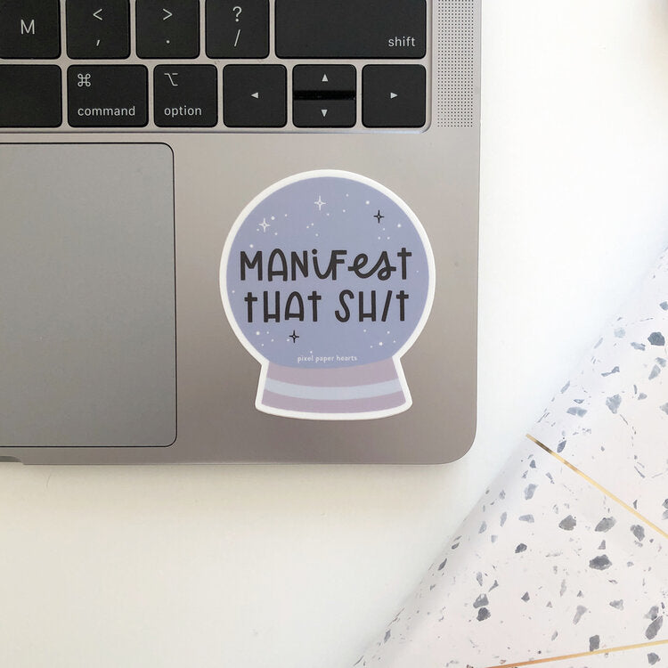 Manifest That Shit Sticker