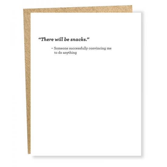 There Will Be Snacks - Greeting Card