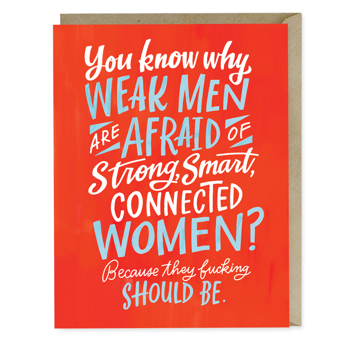 Weak Men  - Greeting Card