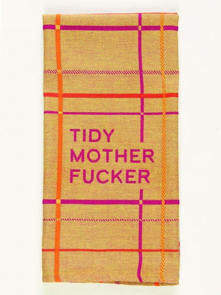 Tidy Mother Fucker - Dish Towel