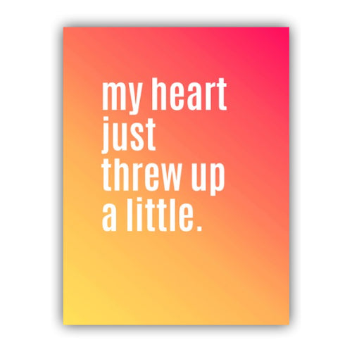 Threw Up A Little - Greeting Card