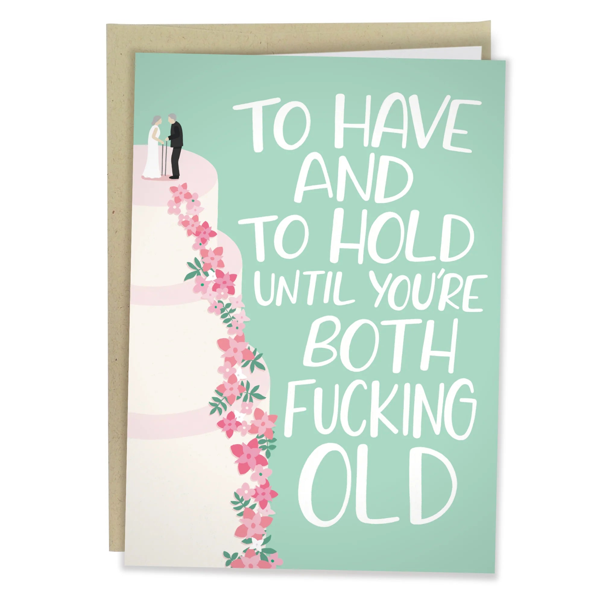 Until You&#39;re Both Fucking Old - Greeting Card