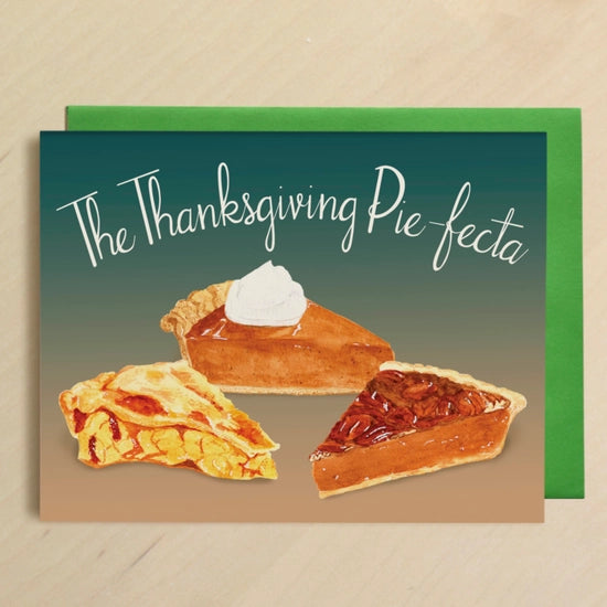 Thanksgiving Pie-Fecta - Greeting Card