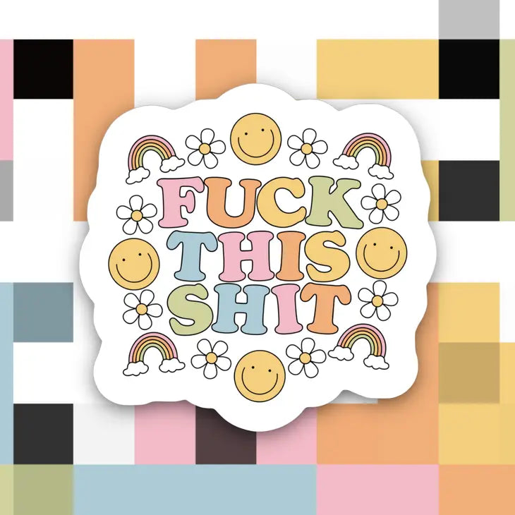 Fuck This Shit Retro Sticker