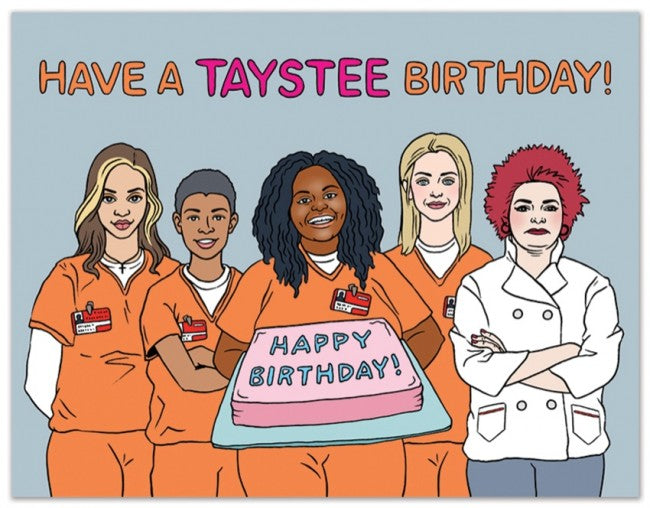 Taystee Birthday - Greeting Card