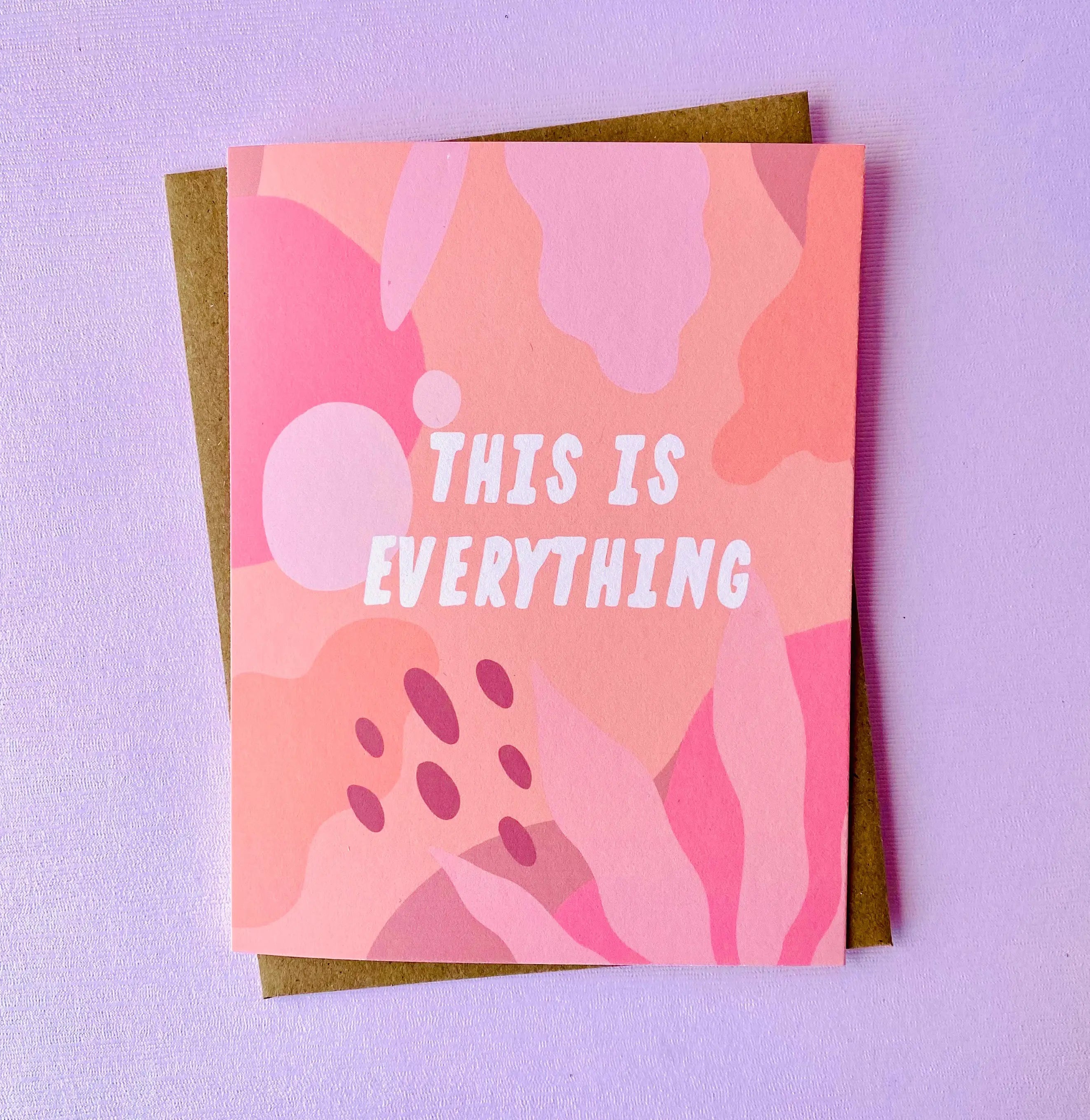 This Is Everything - Greeting Card