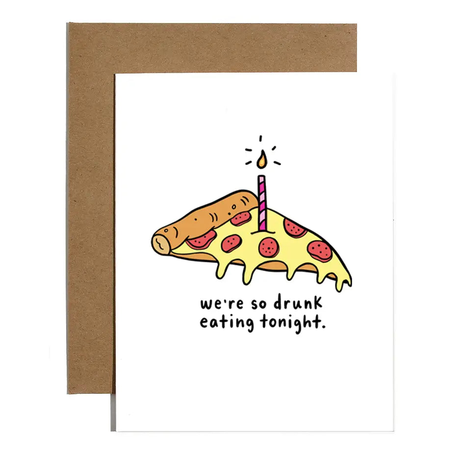 Drunk Eating Pizza Birthday - Greeting Card