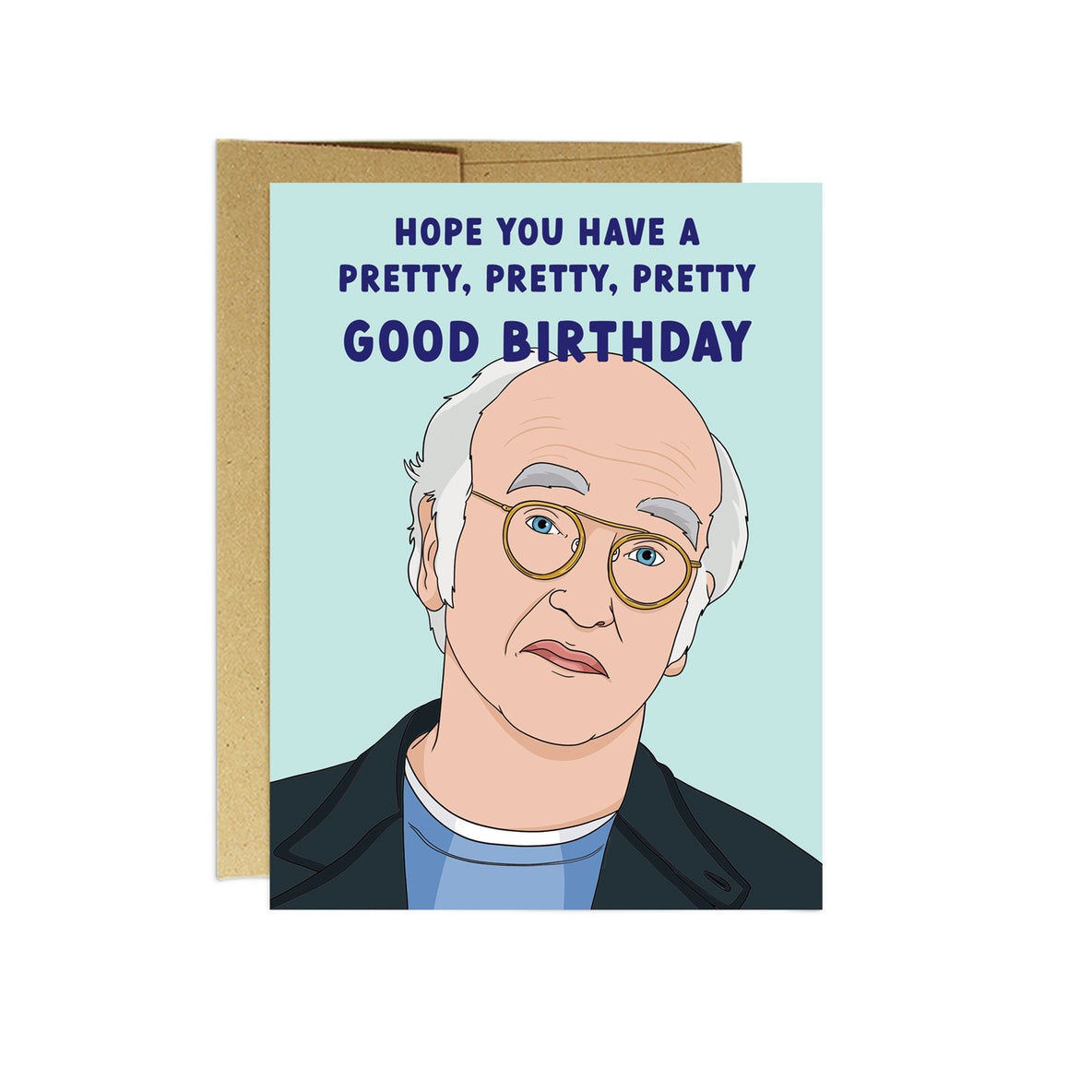Pretty Good Birthday - Greeting Card