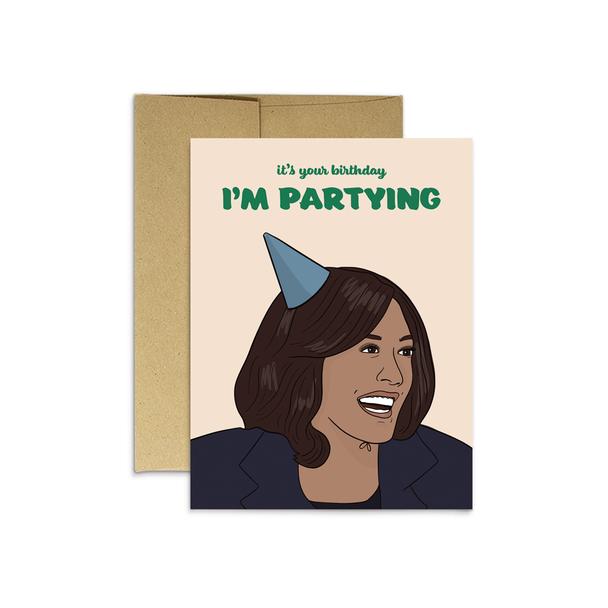Kamala I&#39;m Partying - Greeting Card