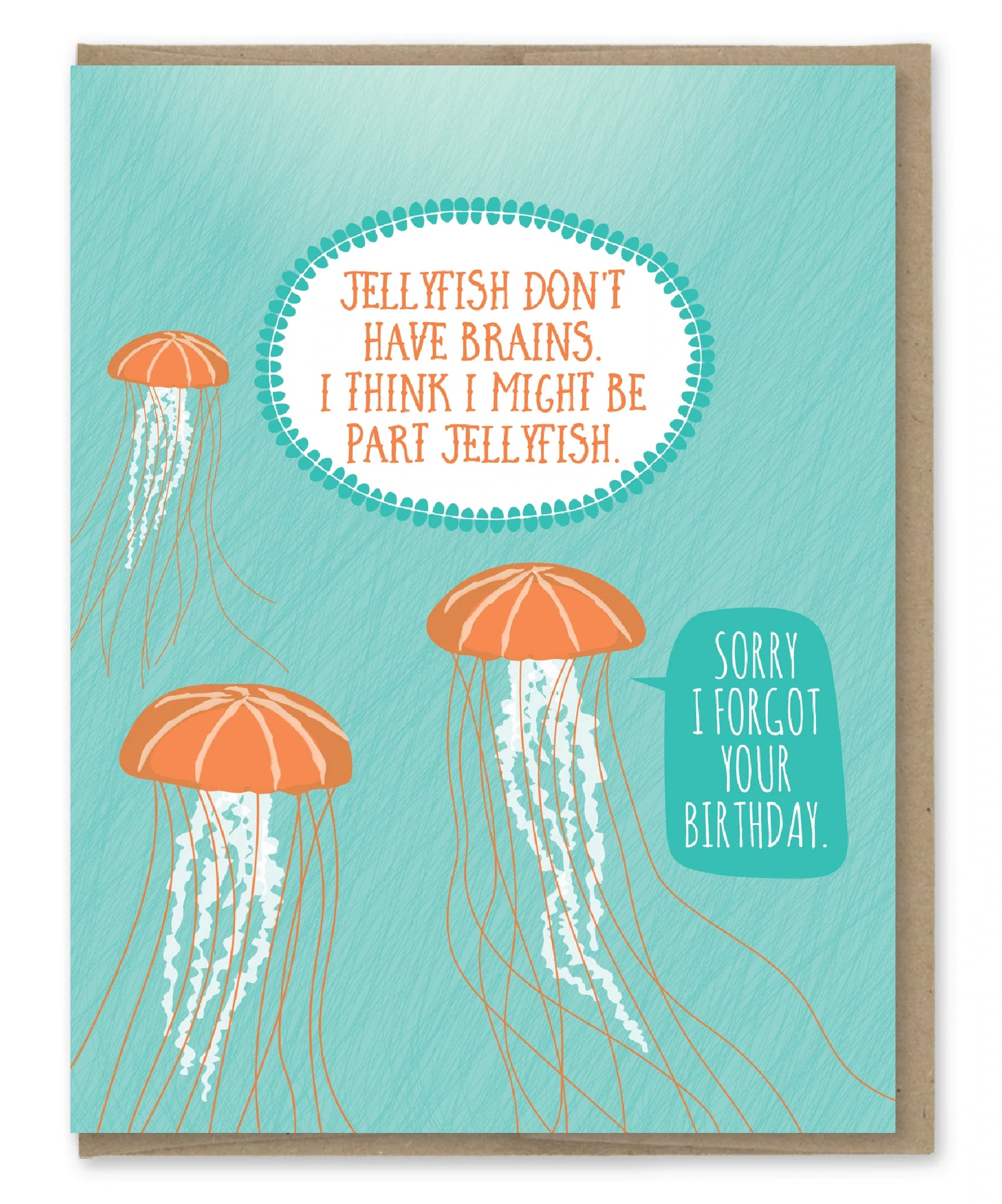 Jellyfish No Brain Belated Birthday - Greeting Card