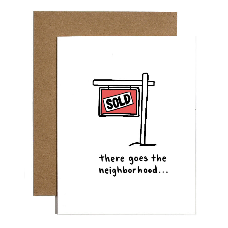 There Goes the Neighbourhood - Greeting Card