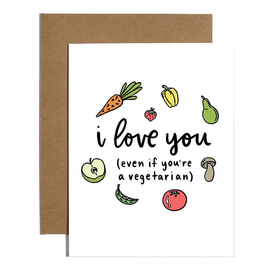 I Love You Vegetarian - Greeting Card